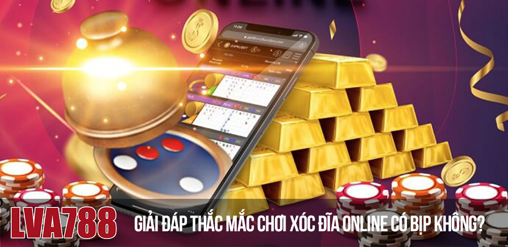 Giải đáp thắc mắc chơi xóc đĩa online có bịp không?